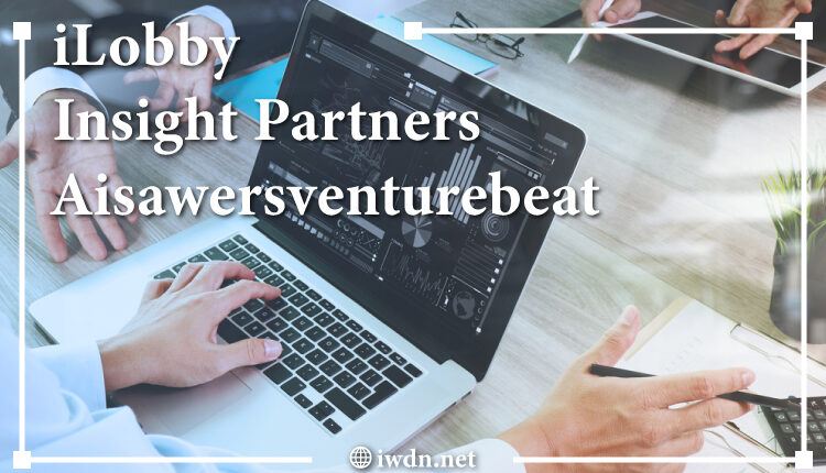 iLobby-Insight-Partners-Aisawersventurebeat
